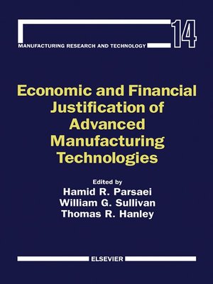 cover image of Economic and Financial Justification of Advanced Manufacturing Technologies